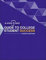 The K-State First Guide to College Student Success: The Essentials for First-Year Students at Kansas State University