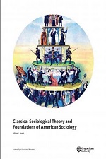 Classical Sociological Theory and Foundations of American Sociology